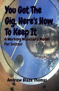 Cover You Got The Gig, Here's How To Keep It (eBook, ePUB)
