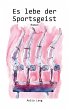 Es lebe der Sportsgeist (eBook, ePUB) - Bild 1