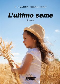L’ultimo seme (eBook, ePUB) - Transitano, Giovanna