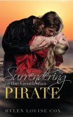 Surrendering to the Gentleman Pirate (eBook, ePUB)