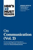 HBR's 10 Must Reads on Communication, Vol. 2 (with bonus article "Leadership Is a Conversation" by Boris Groysberg and Michael Slind) (eBook, ePUB)