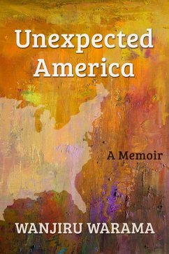 Unexpected America (eBook, ePUB) - Warama, Wanjiru