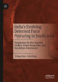India’s Evolving Deterrent Force Posturing in South Asia (eBook, PDF)