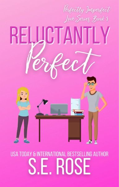 Reluctantly Perfect (Perfectly Imperfect Love Series, #5) (eBook, ePUB)