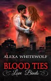 Blood Ties Love Binds (eBook, ePUB)