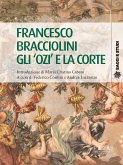 Francesco Bracciolini gli 'ozi' e la corte (eBook, PDF)