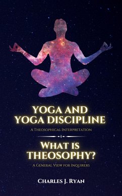 Yoga and Yoga Discipline - A Theosophical Interpretation (eBook, ePUB) - J. Ryan, Charles