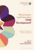 Why Do Teachers Need to Know About Child Development? (eBook, PDF)