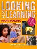 Looking for Learning: Mark Making (eBook, PDF)