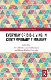 Everyday Crisis-Living in Contemporary Zimbabwe (eBook, ePUB)
