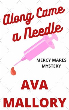 Along Came a Needle (Mercy Mares Mystery, #4) (eBook, ePUB) - Mallory, Ava