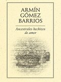 Ancestrales hechizos de amor (eBook, ePUB)