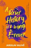 A Brief History of Living Forever (eBook, ePUB)