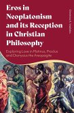 Eros in Neoplatonism and its Reception in Christian Philosophy (eBook, PDF)