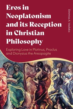 Eros in Neoplatonism and its Reception in Christian Philosophy (eBook, PDF) - Vasilakis, Dimitrios A.
