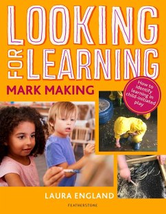 Looking for Learning: Mark Making (eBook, ePUB) - England, Laura