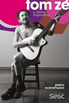 Cover Tom Zé, o último tropicalista (eBook, ePUB)