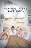 Praying in the Safe Room (eBook, ePUB)