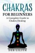 Chakras for Beginners - A Complete... - Bild 1