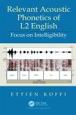 Relevant Acoustic Phonetics of L2 English (eBook, PDF)