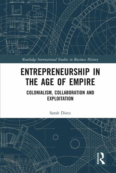 Entrepreneurship in the Age of Empire (eBook, ePUB) Entrepreneurship in the Age of Empire (eBook, ePUB)