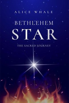 Cover Bethlehem Star: The Sacred Journey (eBook, ePUB)