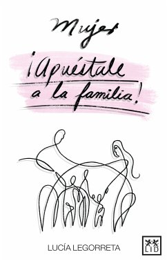 Mujer, ¡apuéstale a la familia! (eBook, ePUB) - Legorreta, Lucía