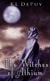 The Witches of Athium (The Athium Duology, #1) (eBook, ePUB) The Witches of Athium (The Athium Duology, #1) (eBook, ePUB)