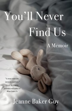 You'll Never Find Us (eBook, ePUB) - Guy, Jeanne Baker