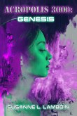 Genesis (Acropolis 3000, #1) (eBook, ePUB) Genesis (Acropolis 3000, #1) (eBook, ePUB)