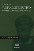 A ideia de justo distributivo no pensamento de Aristóteles (eBook, ePUB)