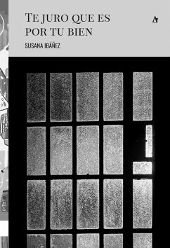 Te juro que es por tu bien (eBook, ePUB) - Ibáñez, Susana