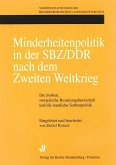 Minderheitenpolitik in der SBZ/DDR nach dem Zweiten Weltkrieg (eBook, PDF) Minderheitenpolitik in der SBZ/DDR nach dem Zweiten Weltkrieg (eBook, PDF)