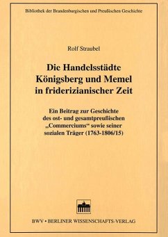 Die Handelsstädte Königsberg und Memel in friderizianischer Zeit (eBook, PDF) - Straubel, Rolf
