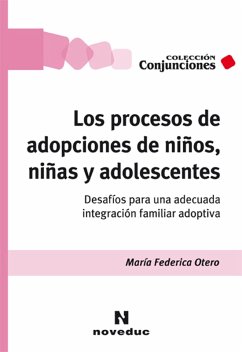 Los procesos de adopciones de niños, niñas y adolescentes (eBook, ePUB) - Otero, María Federica