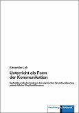 Unterricht als Form der Kommunikation (eBook, PDF) Unterricht als Form der Kommunikation (eBook, PDF)