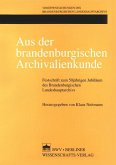 Aus der brandenburgischen Archivalienkunde (eBook, PDF)
