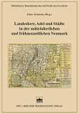 Landesherr, Adel und Städte in der mittelalterlichen und frühneuzeitlichen Neumark (eBook, PDF)