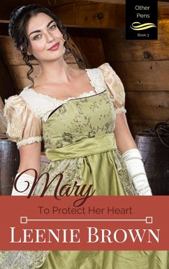 Cover Mary: To Protect Her Heart (Other Pens, #3) (eBook, ePUB)