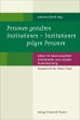 Personen gestalten Institutionen -... - Bild 1