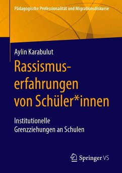 Rassismuserfahrungen von Schüler*innen (eBook, PDF) - Karabulut, Aylin