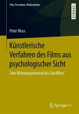 Künstlerische Verfahren des Films aus psychologischer Sicht (eBook, PDF)