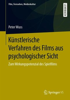 Künstlerische Verfahren des Films aus psychologischer Sicht (eBook, PDF) - Wuss, Peter
