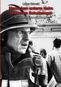 Menschen unterm Helm brauchen Schutzengel (eBook, ePUB) - Schneid, Lothar