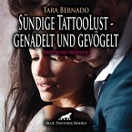 Sündige TattooLust - genadelt und gevögelt / Erotische Geschichte (MP3-Download)