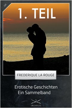 Erotische Geschichten - 1. Sammelband (eBook, ePUB) - La Rouge, Frederique