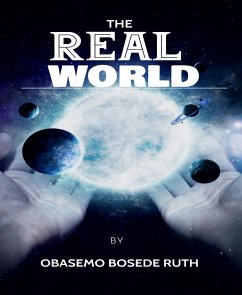 THE REAL WORLD (eBook, ePUB) - BOSEDE RUTH, OBASEMO