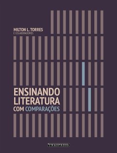 Ensinando Literatura com Comparações (eBook, ePUB) - Torres, Milton L.