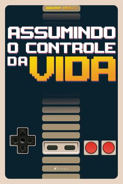 Assumindo o controle da vida (eBook, ePUB) - Aiolfi, Bruno