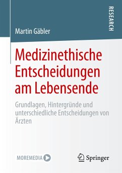 Medizinethische Entscheidungen am Lebensende - Gäbler, Martin